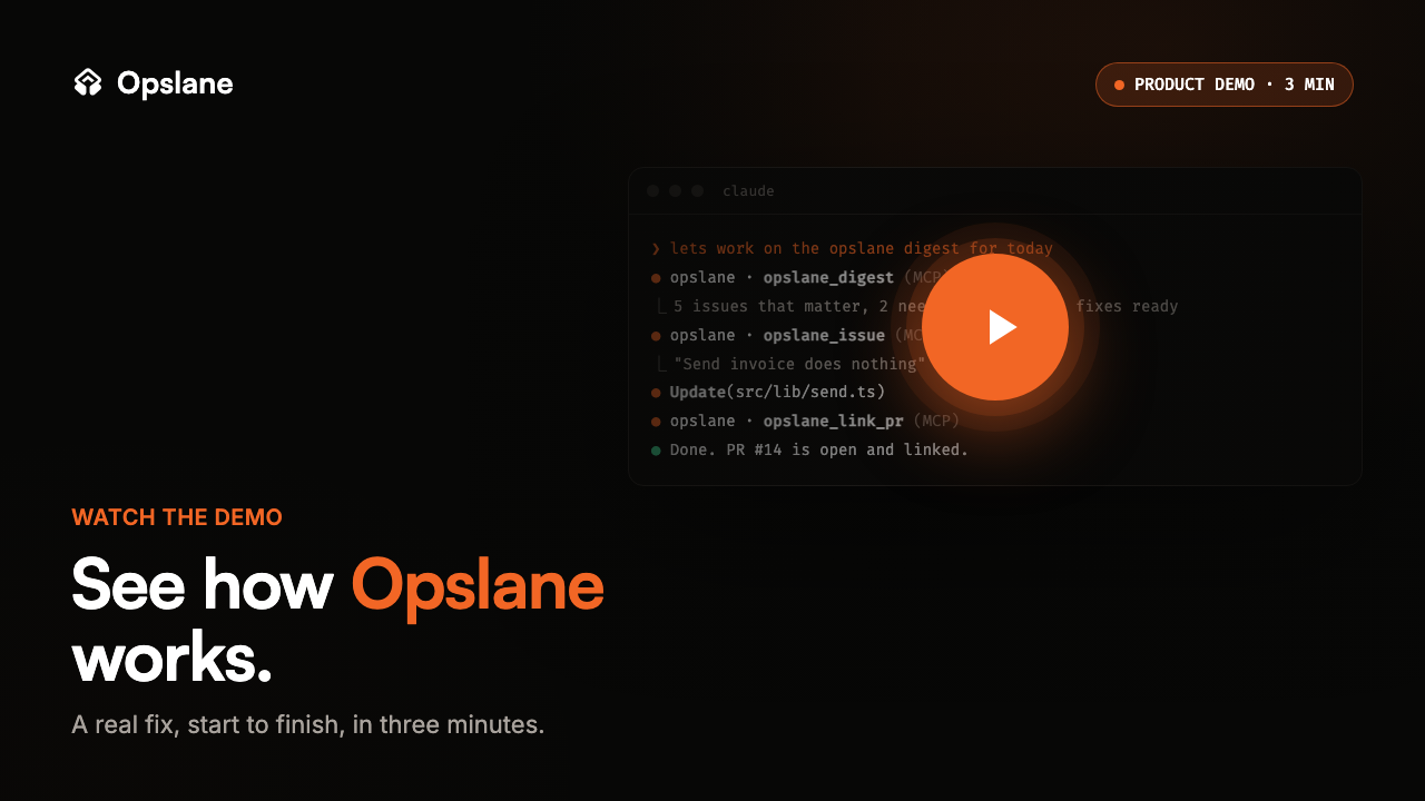 Watch the demo: see how Opslane works